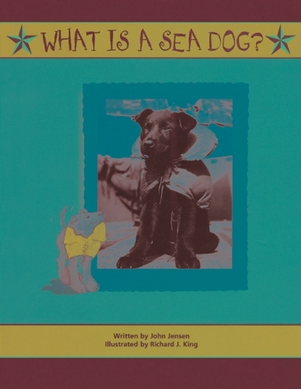 What Is a Sea Dog? by John Jensen - ISBN: 9781493073269