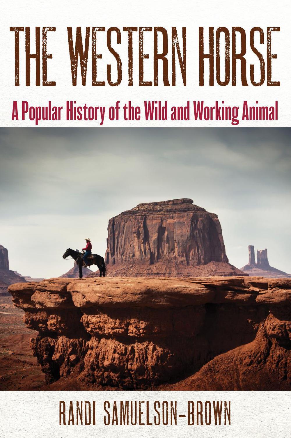 The Western Horse by Randi Samuelson-Brown - ISBN: 9781493073849