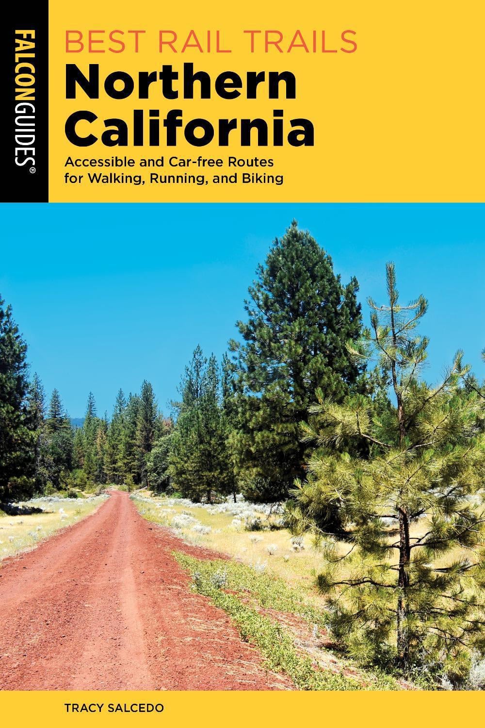 Best Rail Trails Northern California by Tracy Salcedo - ISBN: 9781493074150