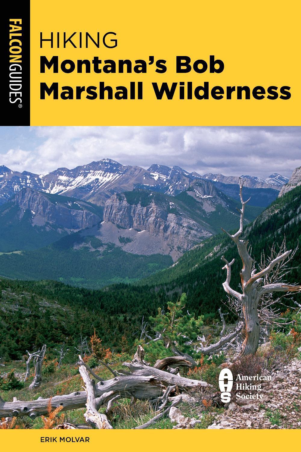 Hiking Montana's Bob Marshall Wilderness by Erik Molvar, Paperback