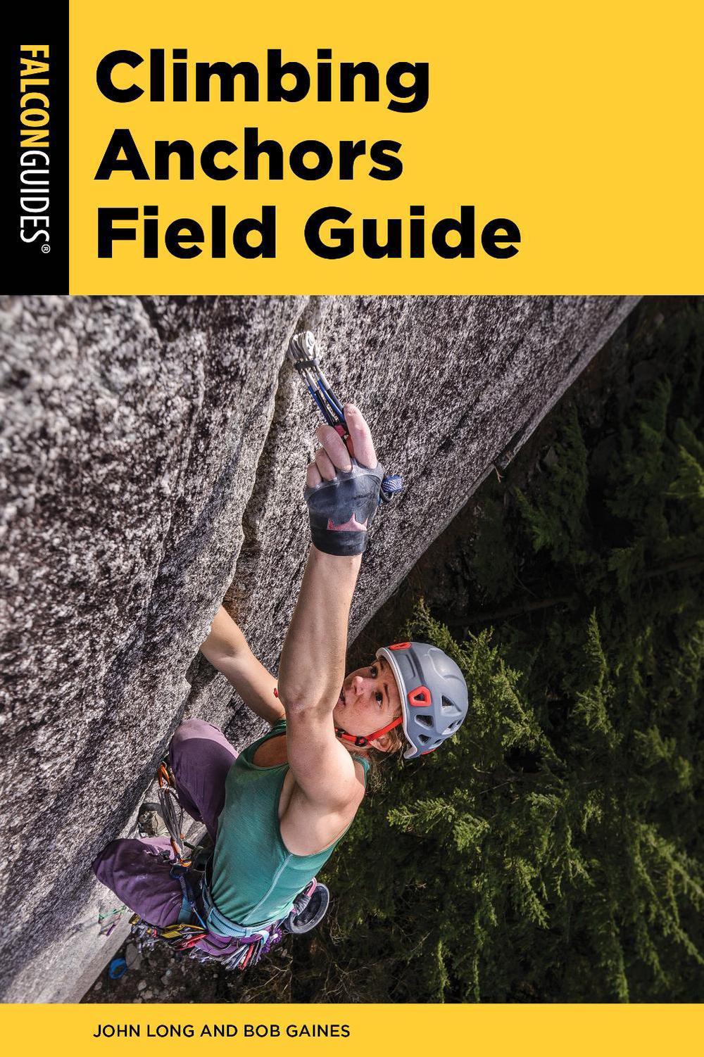 Climbing Anchors Field Guide, 9781493074570