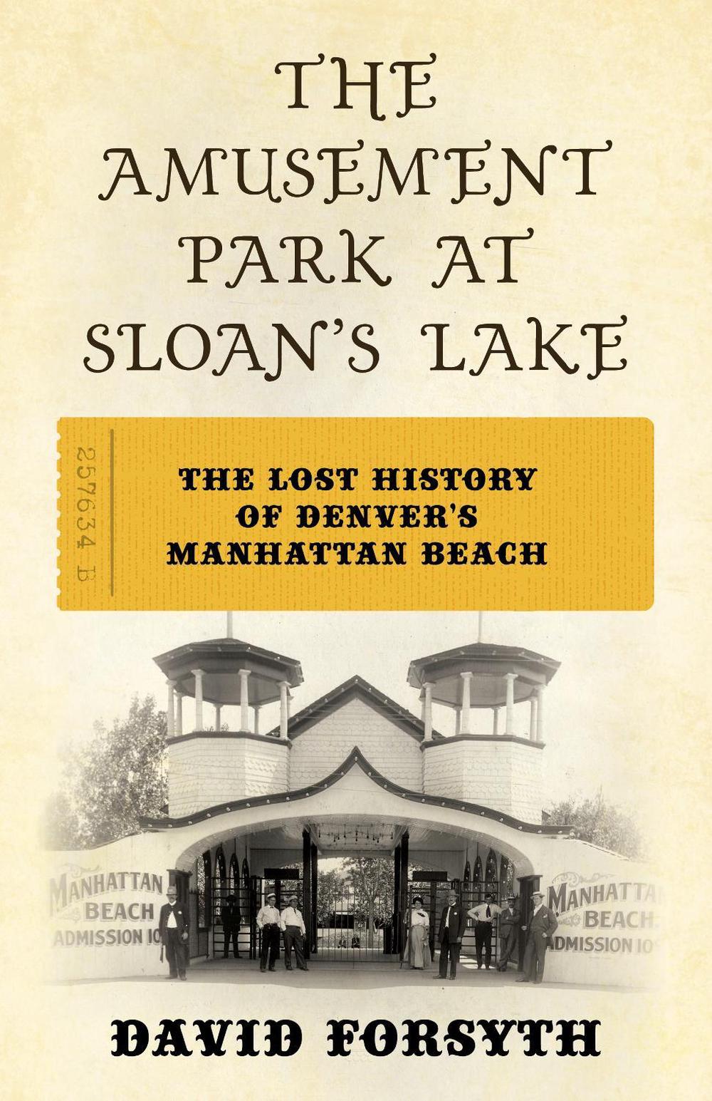 The Amusement Park at Sloan's Lake, 9781493076970