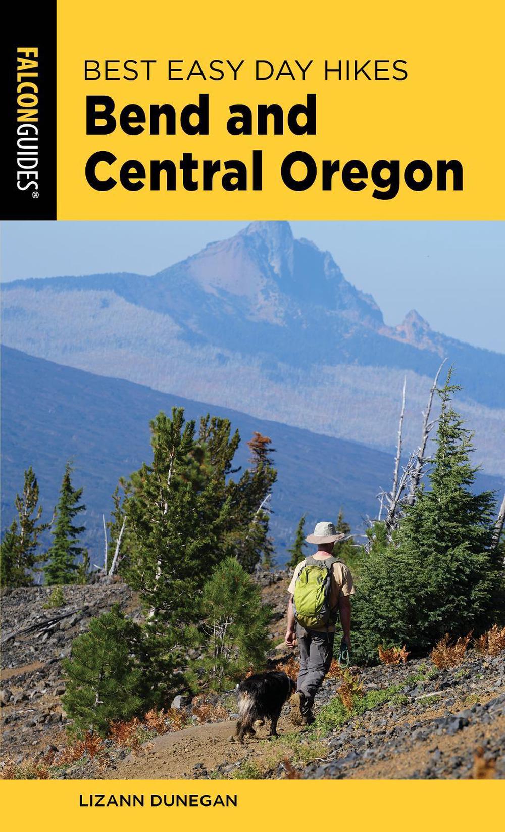 Best Easy Day Hikes Bend and Central Oregon, 9781493080212