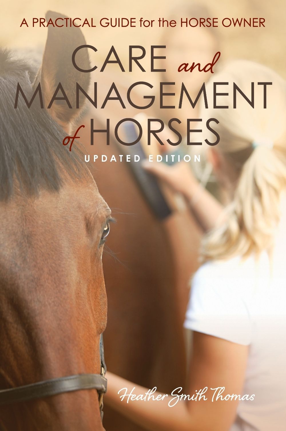 Care and Management of Horses by Heather Smith Thomas - ISBN: 9781493080816