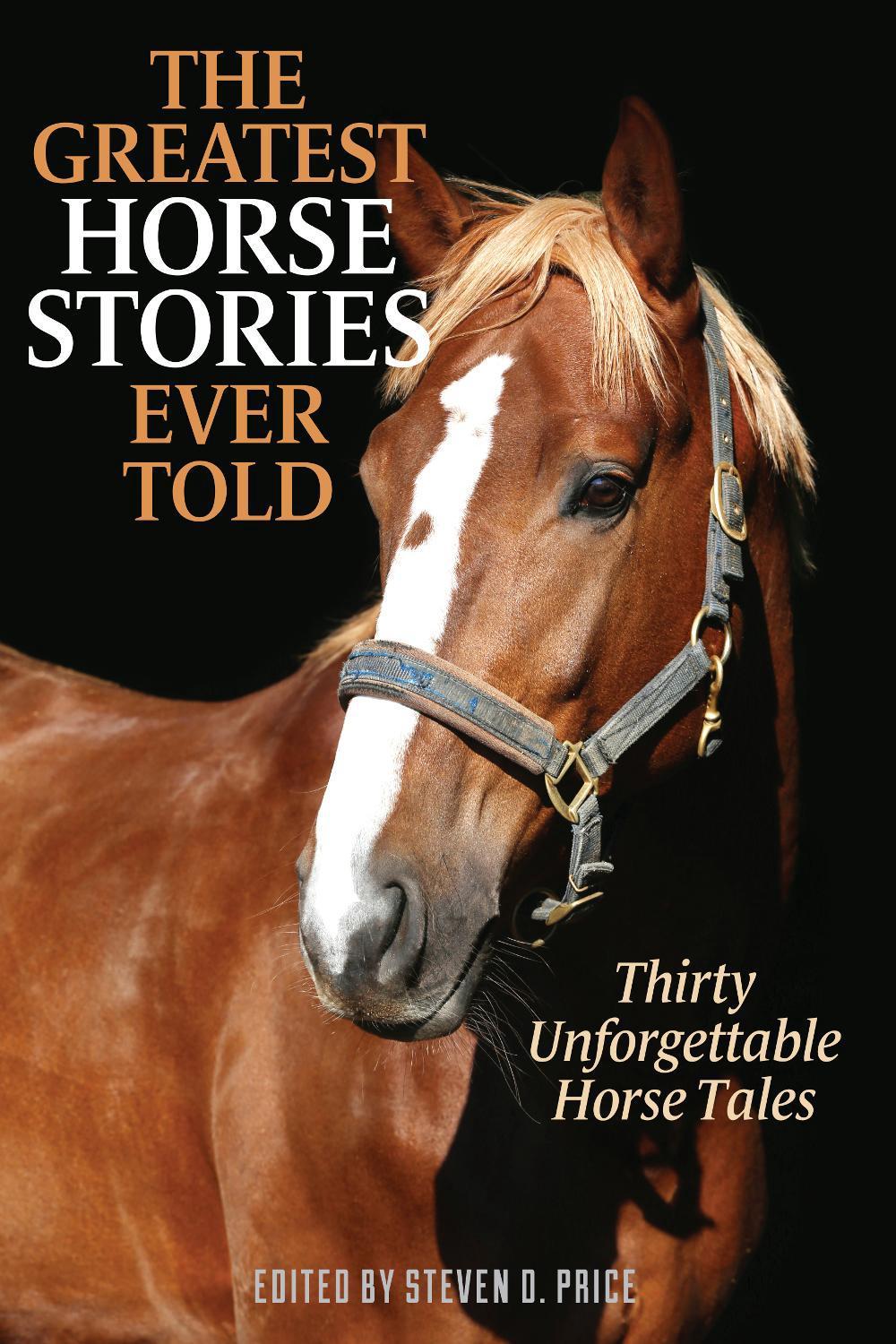 The Greatest Horse Stories Ever Told, 9781493081547