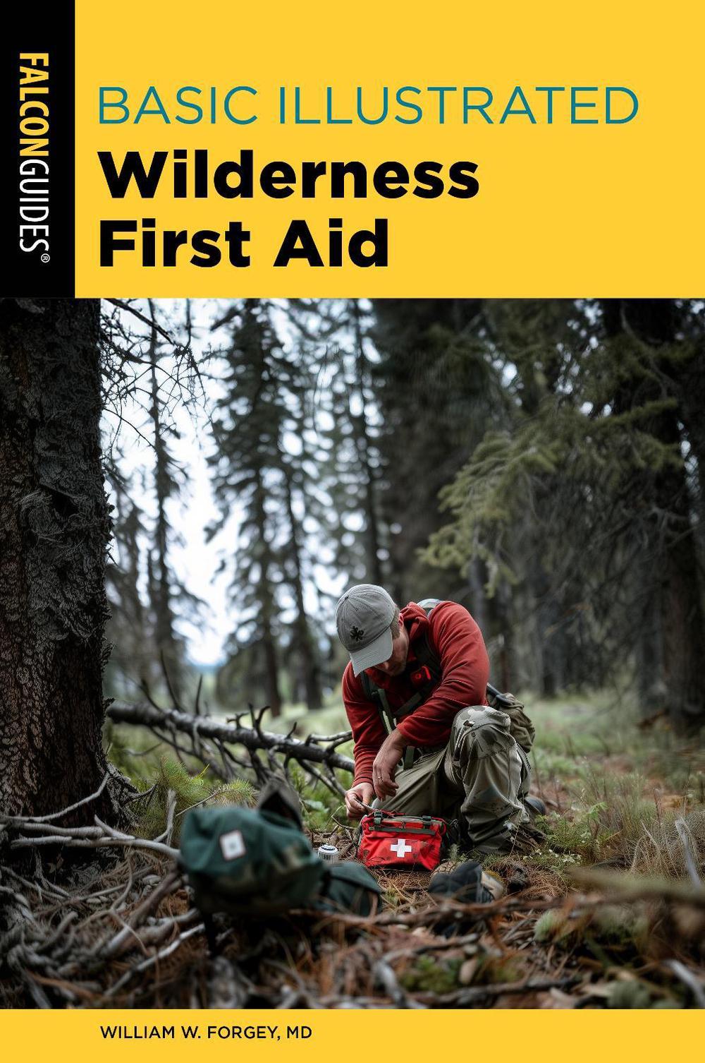 Basic Illustrated Wilderness First Aid, 9781493084562
