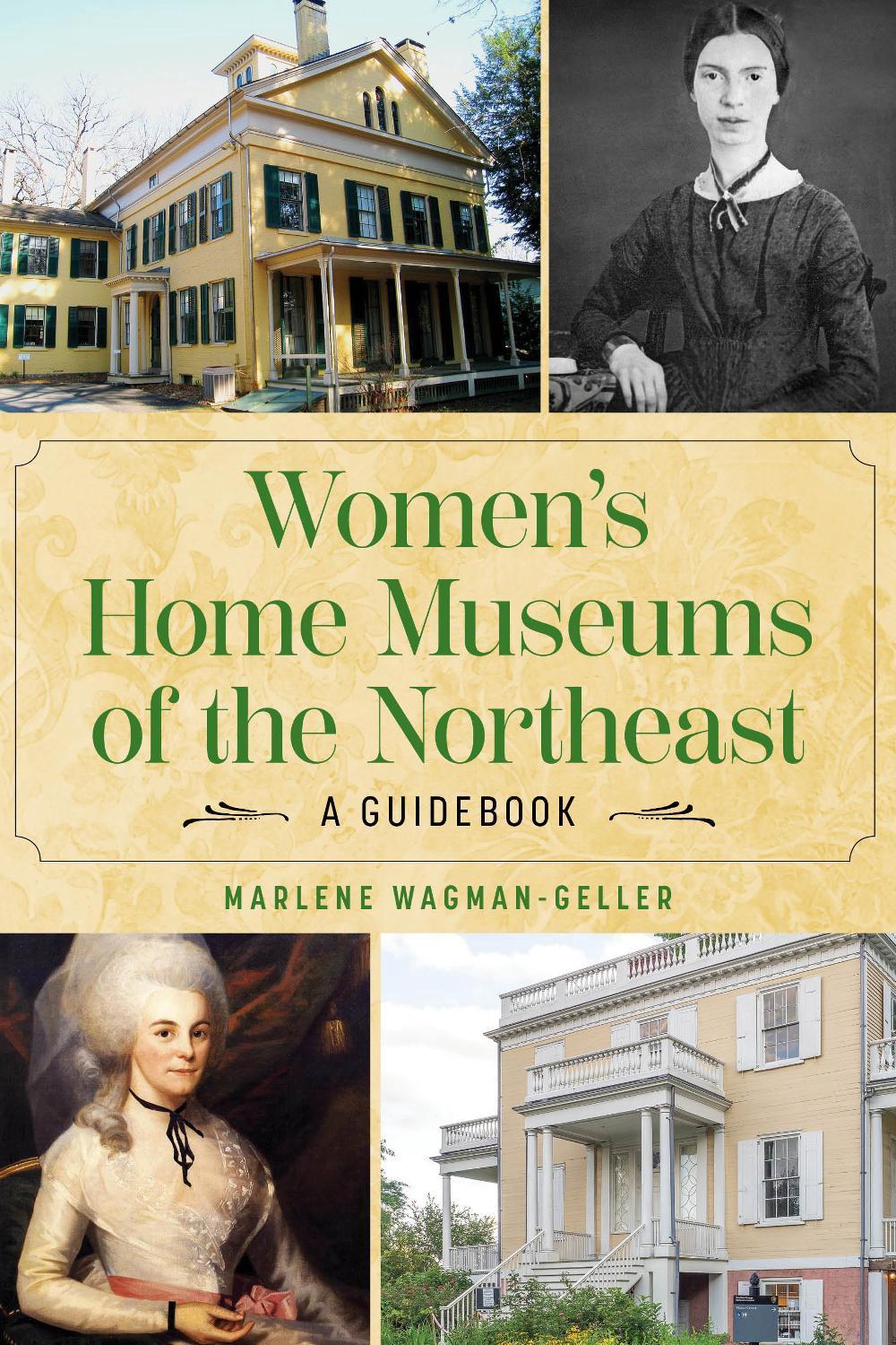 Women's Home Museums of the Northeast, 9781493086283