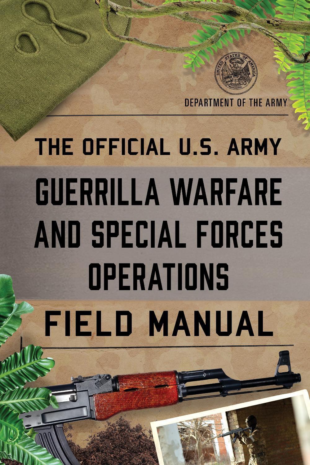 Guerrilla Operations The Official U.S. Army Guerrilla Warfare and Special Forces Operations ...