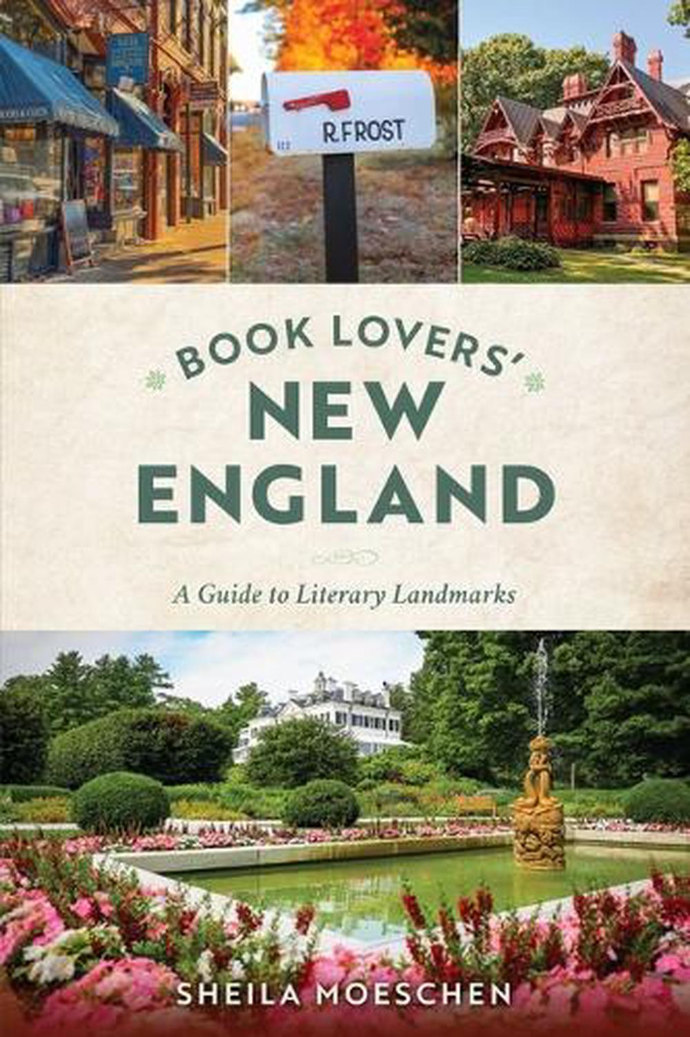 Book Lovers' New England by Sheila Moeschen - ISBN: 9781493089437