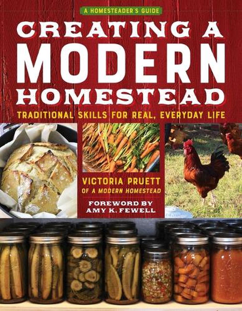 Creating a Modern Homestead, 9781493090495