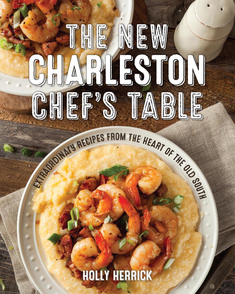 The New Charleston Chef's Table, 9781493092185