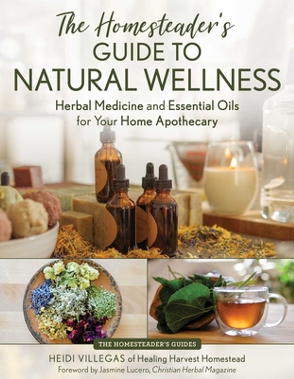 The Homesteader's Guide to Natural Wellness by Heidi Villegas - ISBN: 9781493092871