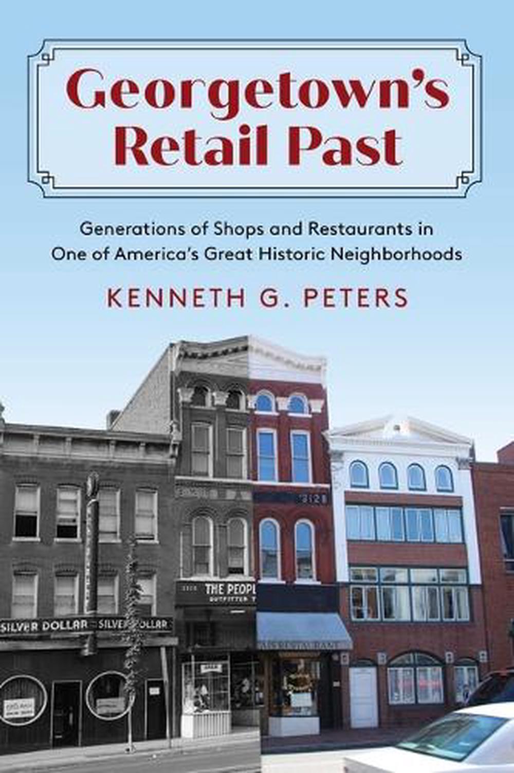 Georgetown's Retail Past, 9781493093625