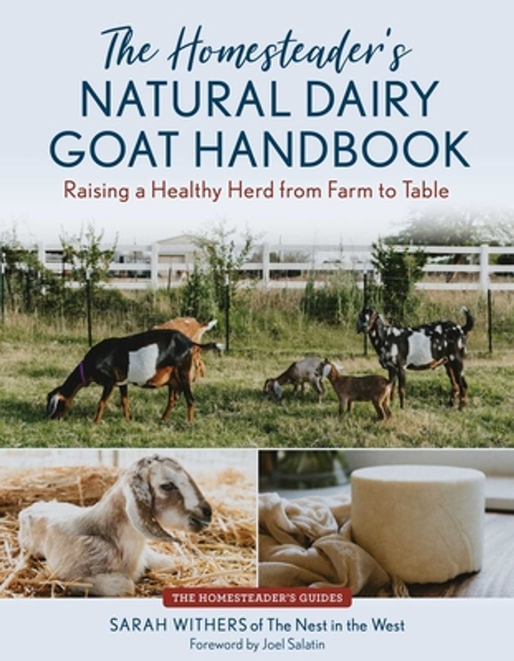 The Homesteader's Natural Dairy Goat Handbook by Sarah Withers - ISBN: 9781493094233