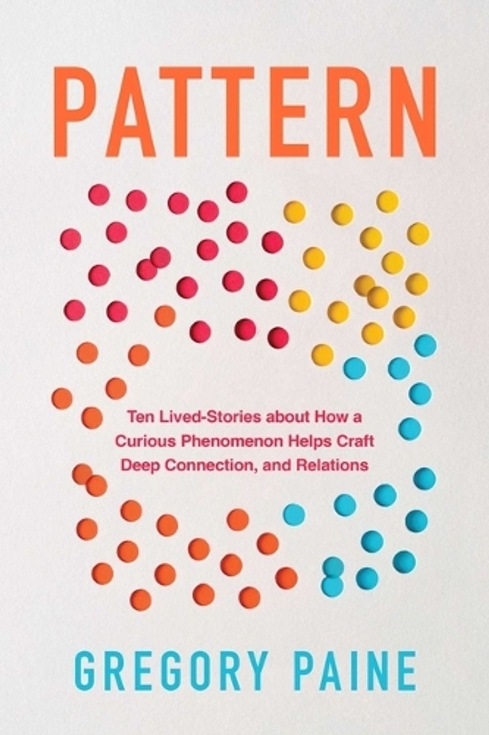 Pattern by Gregory Paine - ISBN: 9781493095216