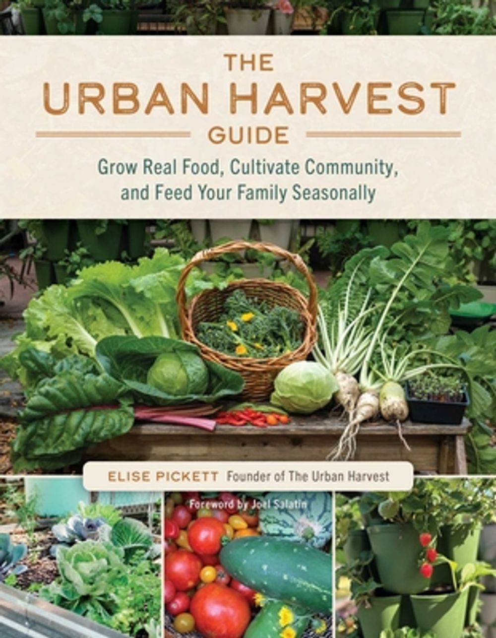 The Urban Harvest Guide by Elise Pickett - ISBN: 9781493095940