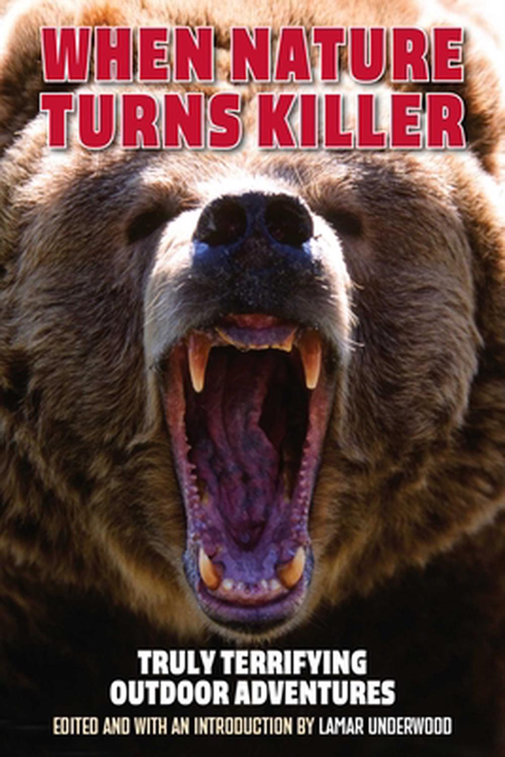 When Nature Turns Killer by Lamar Underwood - ISBN: 9781493096046