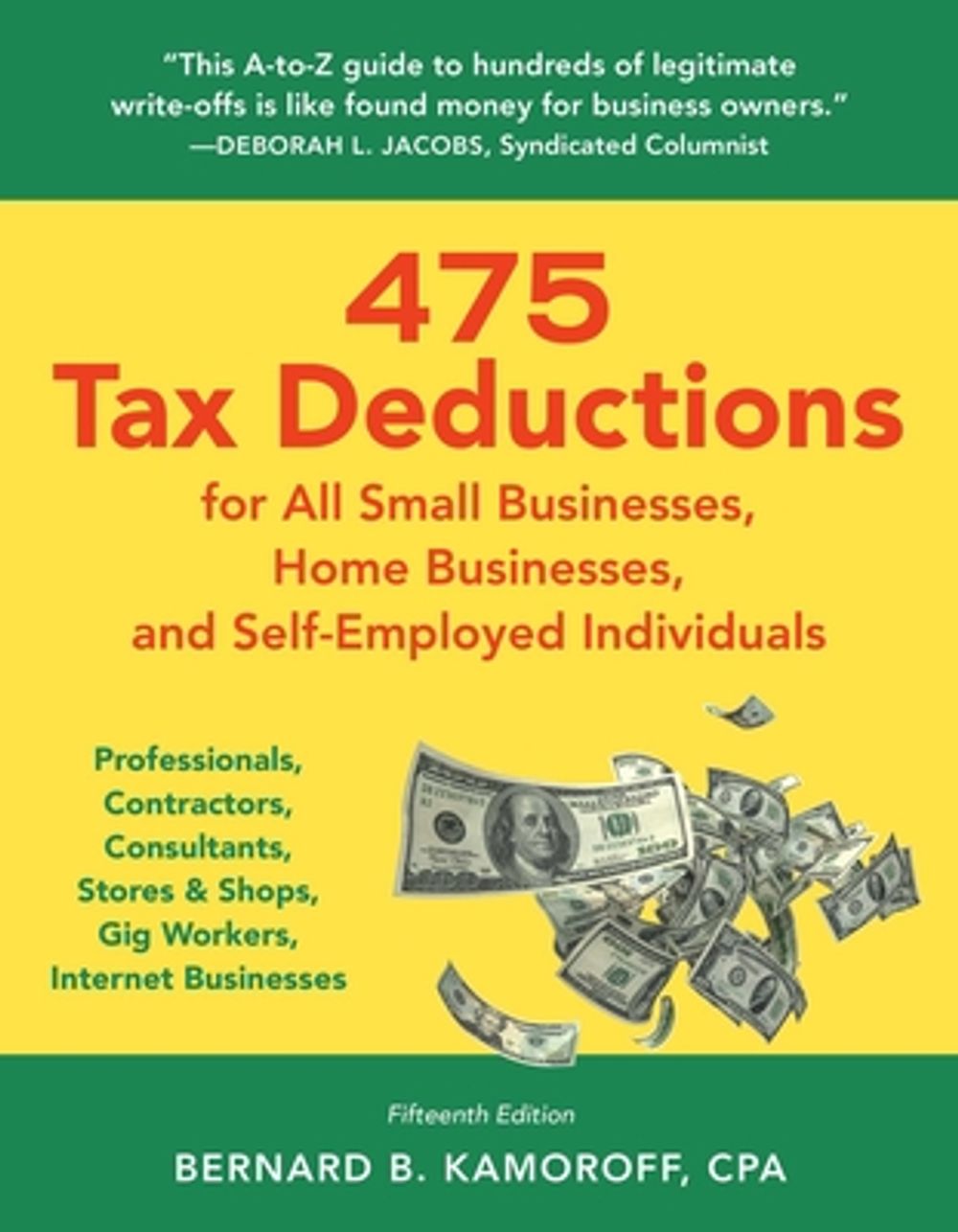 475 Tax Deductions for All Small Businesses, Home Businesses, and Self-Employed Individuals by Bernard B. Kamoroff - ISBN: 9781493098194