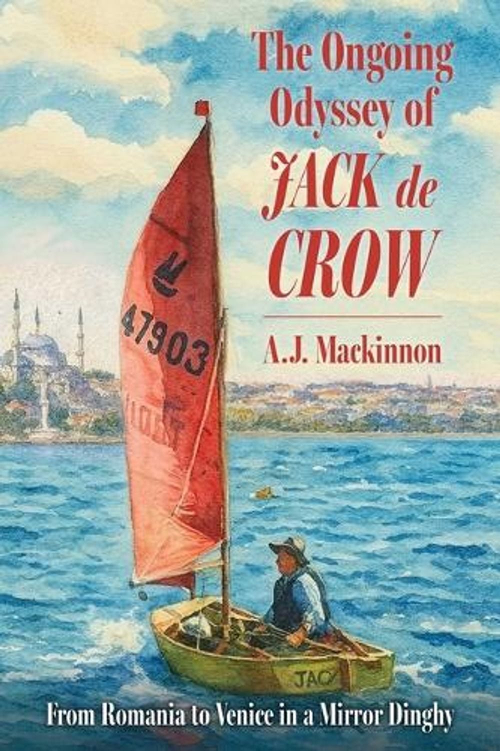 The Ongoing Odyssey of Jack de Crow by A.J. MacKinnon - ISBN: 9781493099276