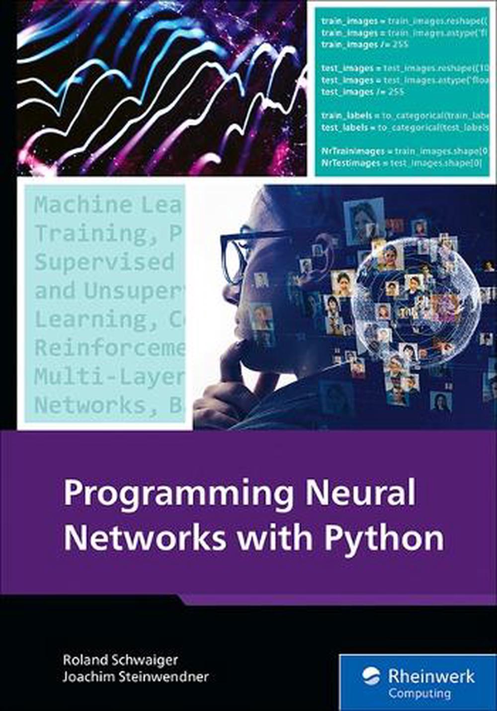 Programming Neural Networks with Python, 9781493226962