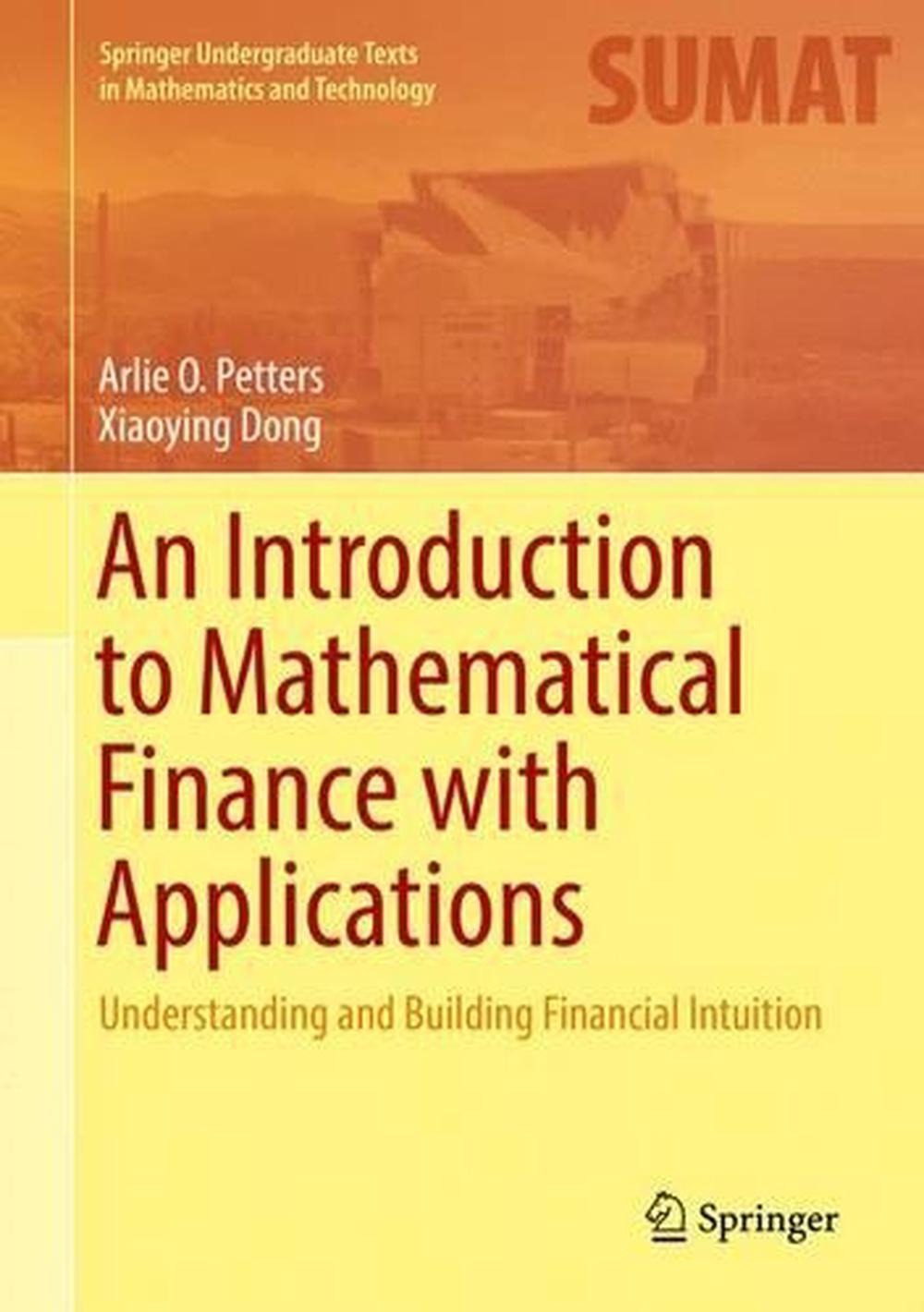 An Introduction to Mathematical Finance with Applications, 1st Edition, 9781493937813