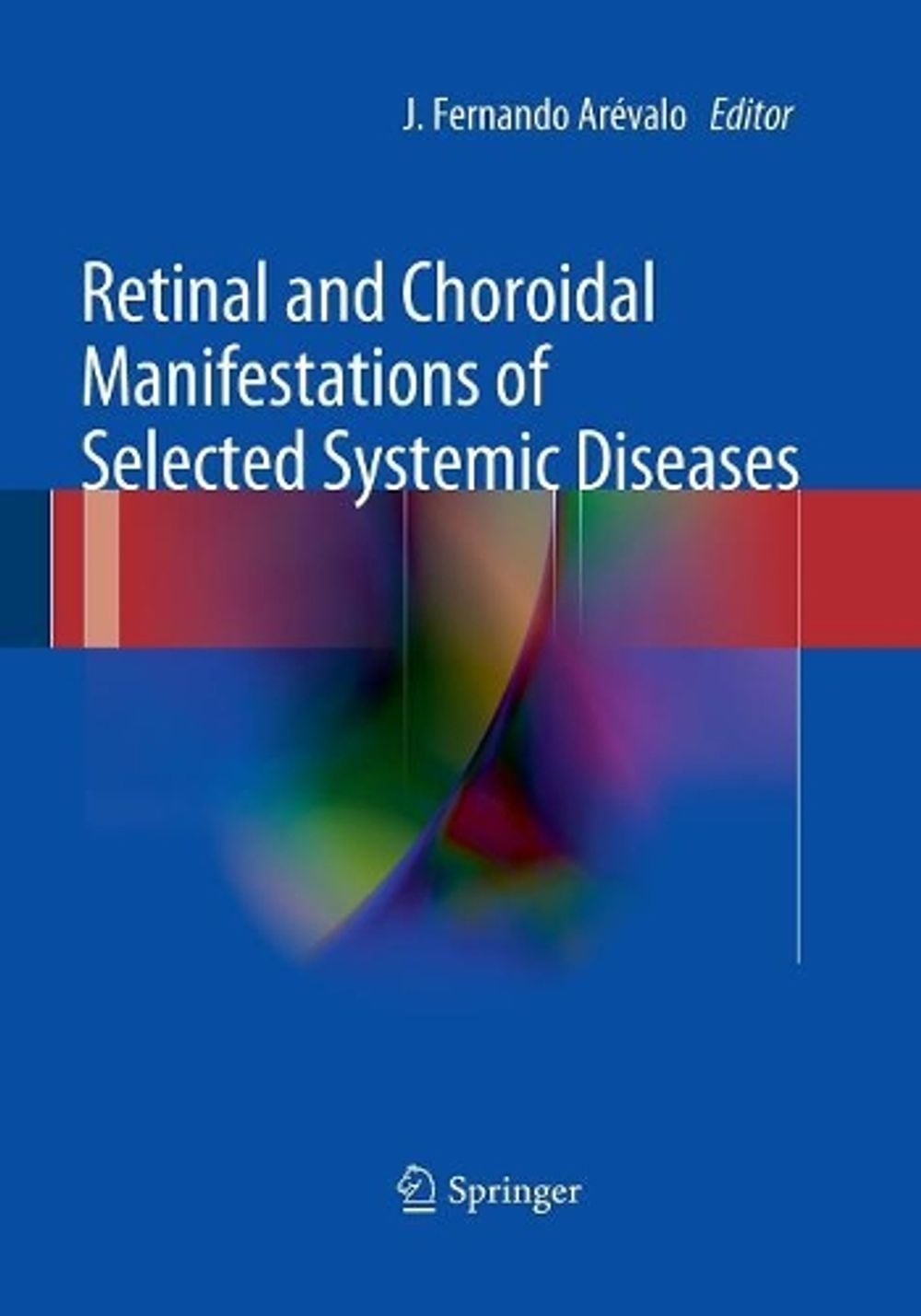 Retinal and Choroidal Manifestations of Selected Systemic Diseases by J ...