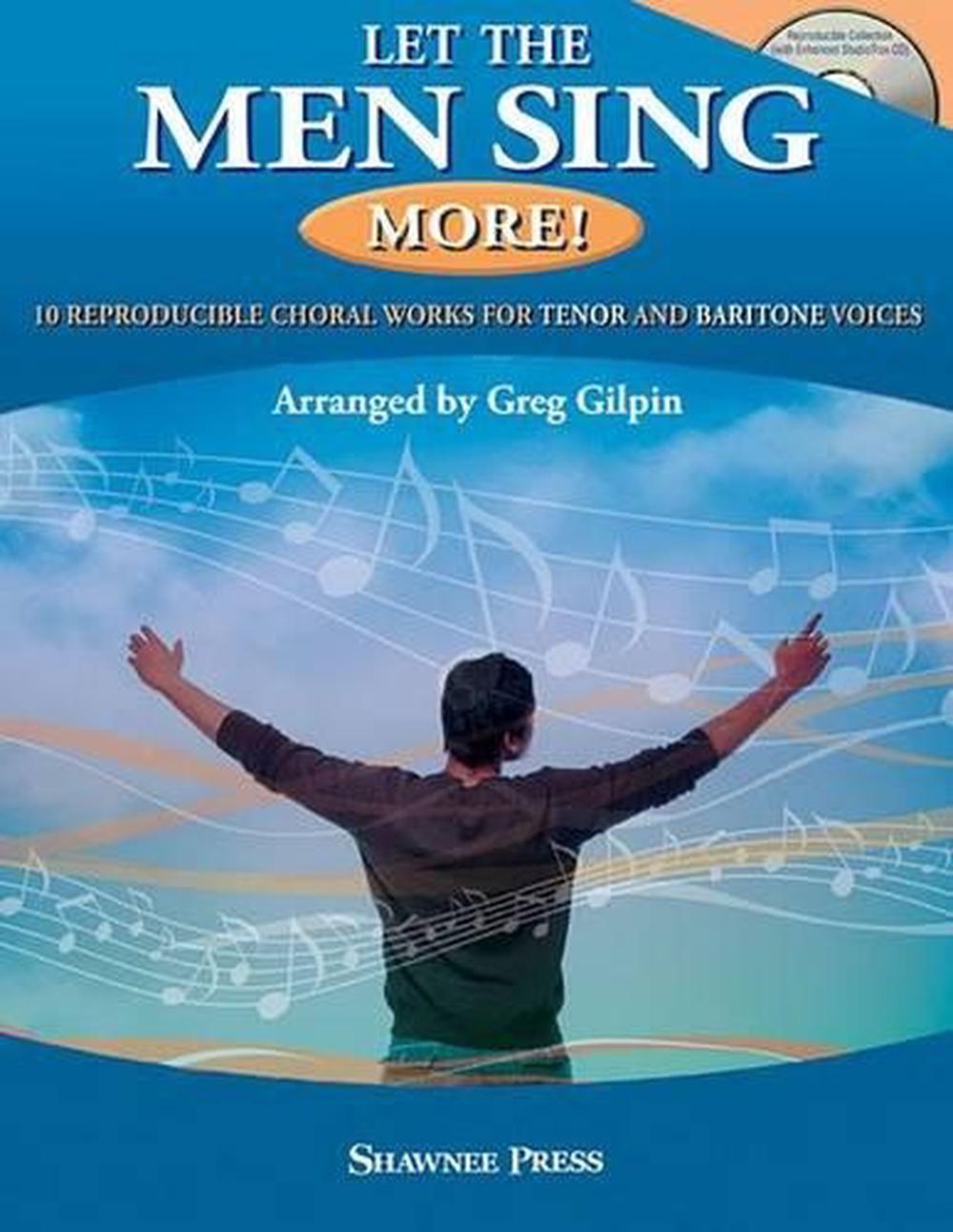 Let the Men Sing MORE! by Greg Gilpin, Hardcover, 9781495008627 | Buy ...