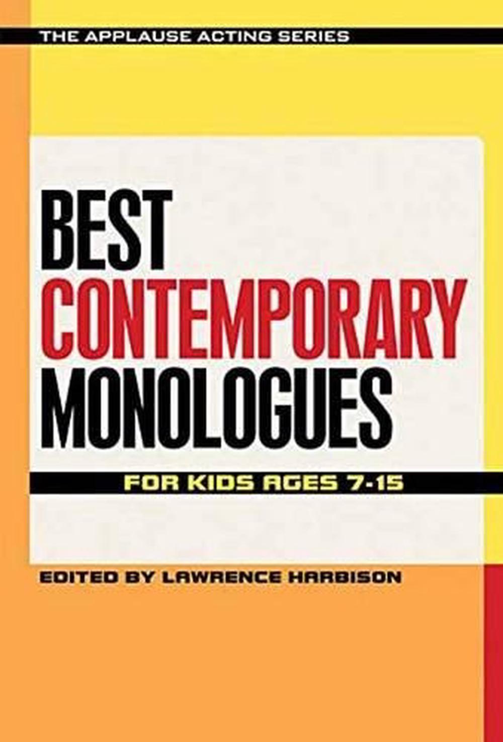 Best Contemporary Monologues for Kids Ages 7-15 by Lawrence Harbison - ISBN: 9781495011771