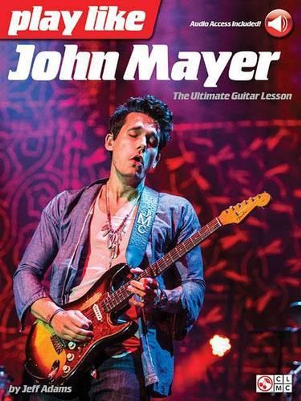 Play like John Mayer by Jeff Adams - ISBN: 9781495016974