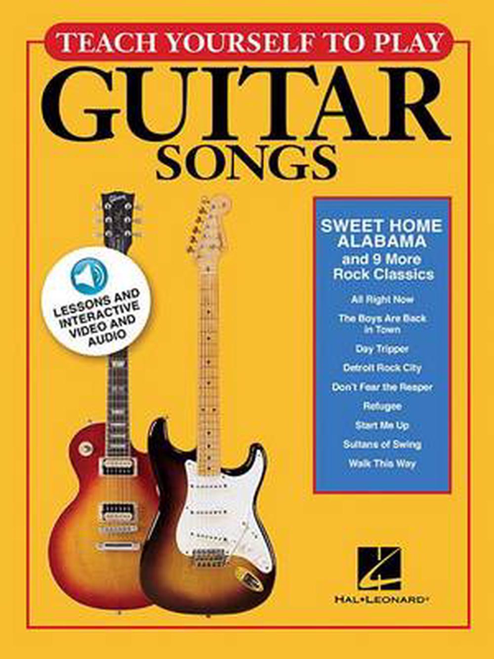 Teach Yourself to Play Guitar Songs: "Sweet Home Alabama" & 9 More Rock Classics, 9781495049460