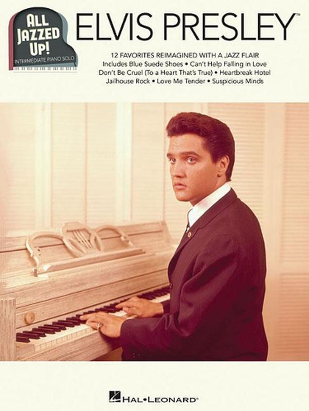 Elvis Presley - All Jazzed Up! by Elvis Presley - ISBN: 9781495076855