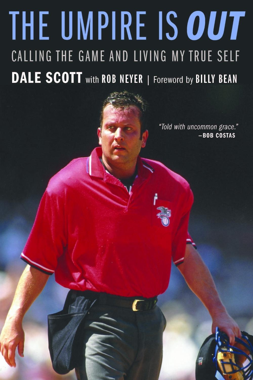 The Umpire Is Out by Dale Scott - ISBN: 9781496243355