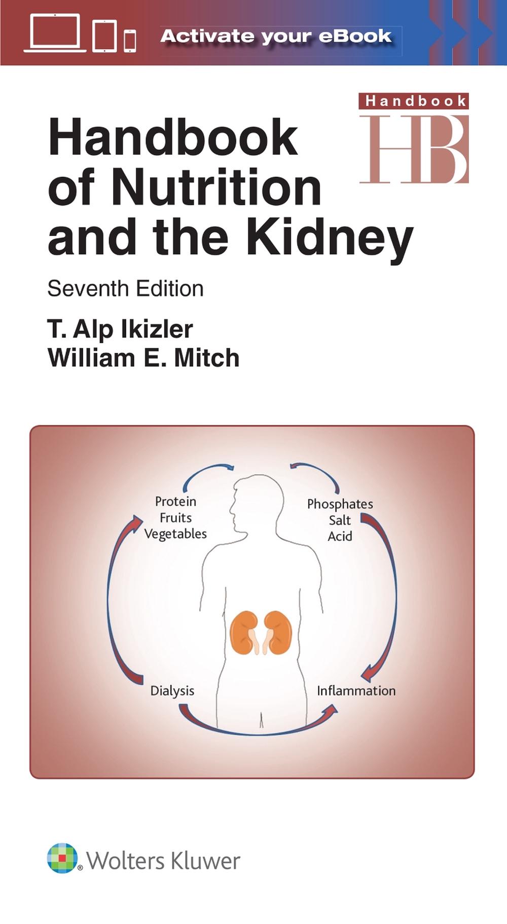 Handbook of Nutrition and the Kidney, 7th Edition by William E. Mitch - ISBN: 9781496355812