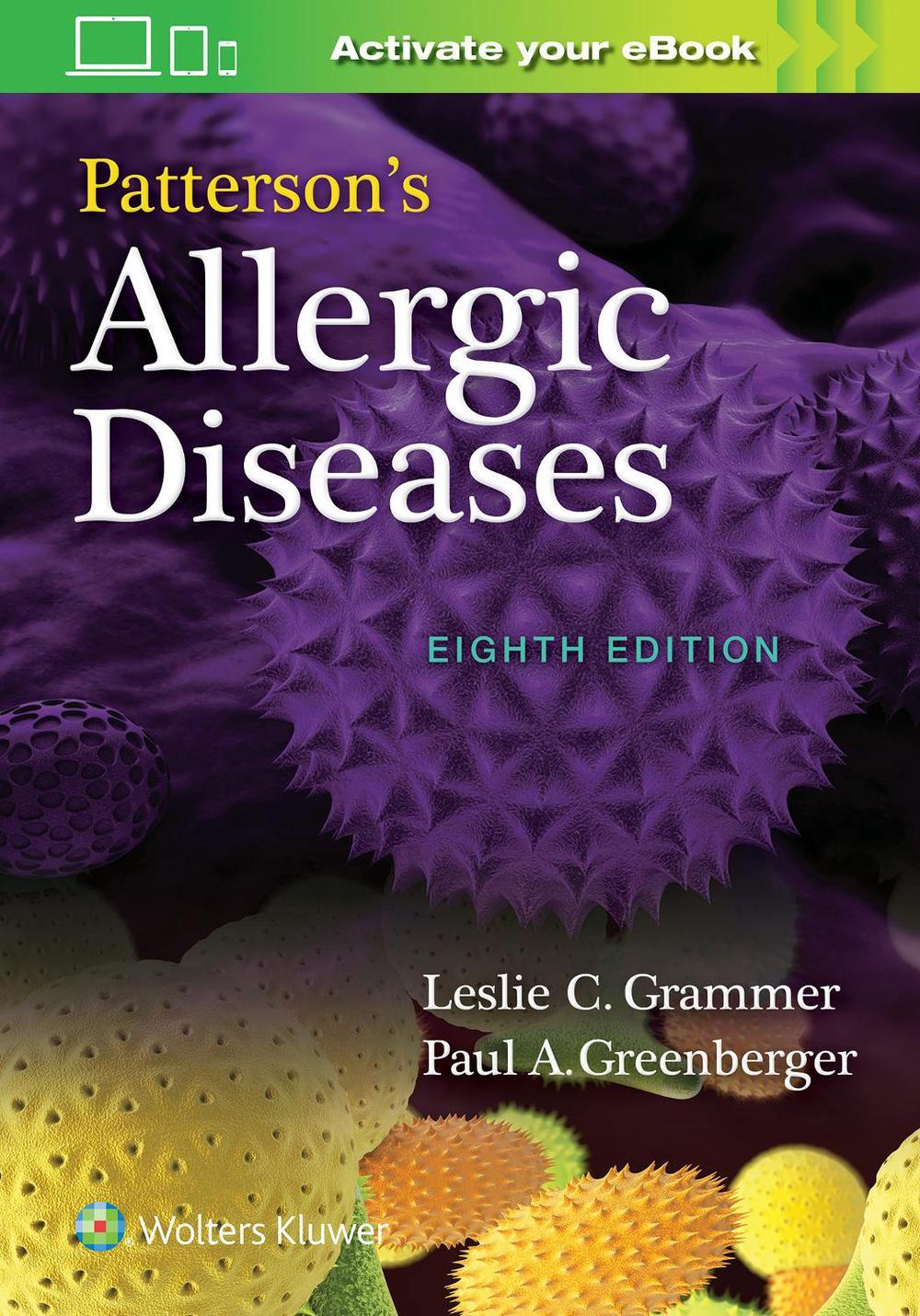 Patterson's Allergic Diseases, 8th Edition by Leslie Grammer - ISBN: 9781496360298