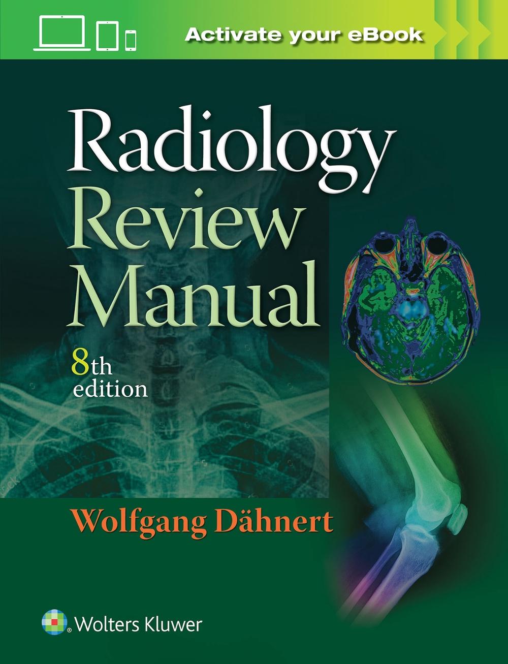 Radiology Review Manual, 8th Edition by Wolfgang F. Dahnert - ISBN: 9781496360694