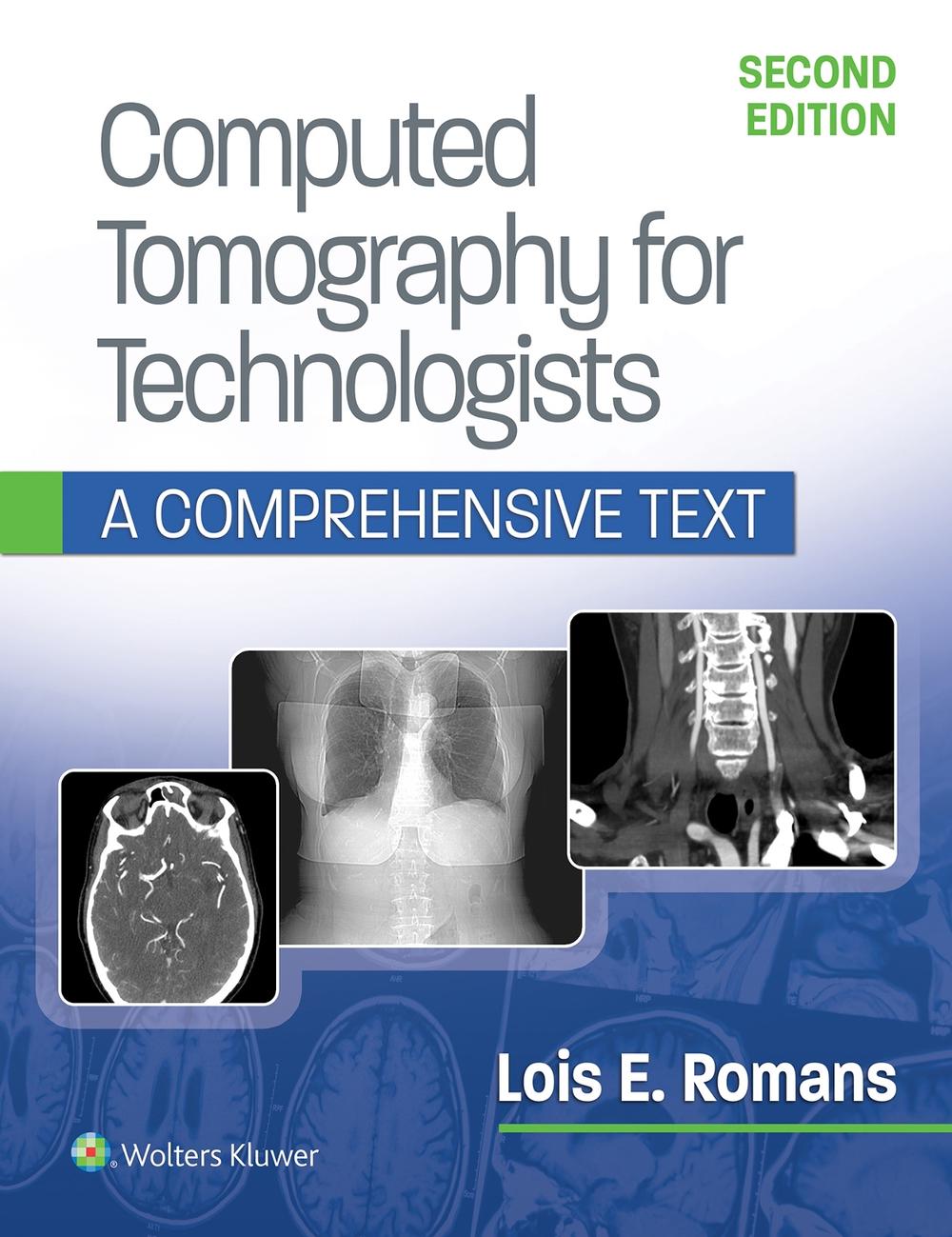 Computed Tomography for Technologists: A Comprehensive Text, 9781496375858
