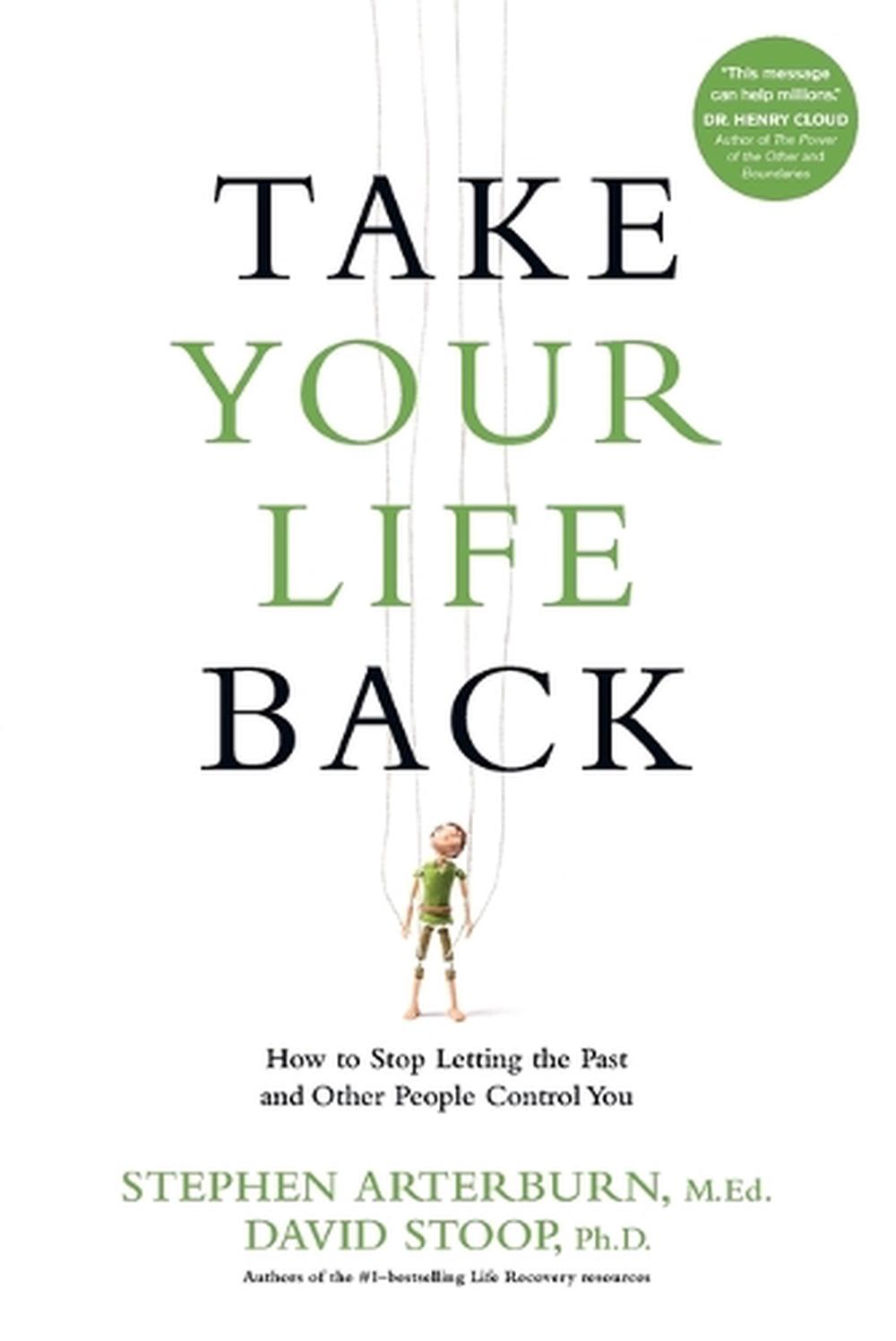 Take Your Life Back by Stephen Arterburn - ISBN: 9781496413673