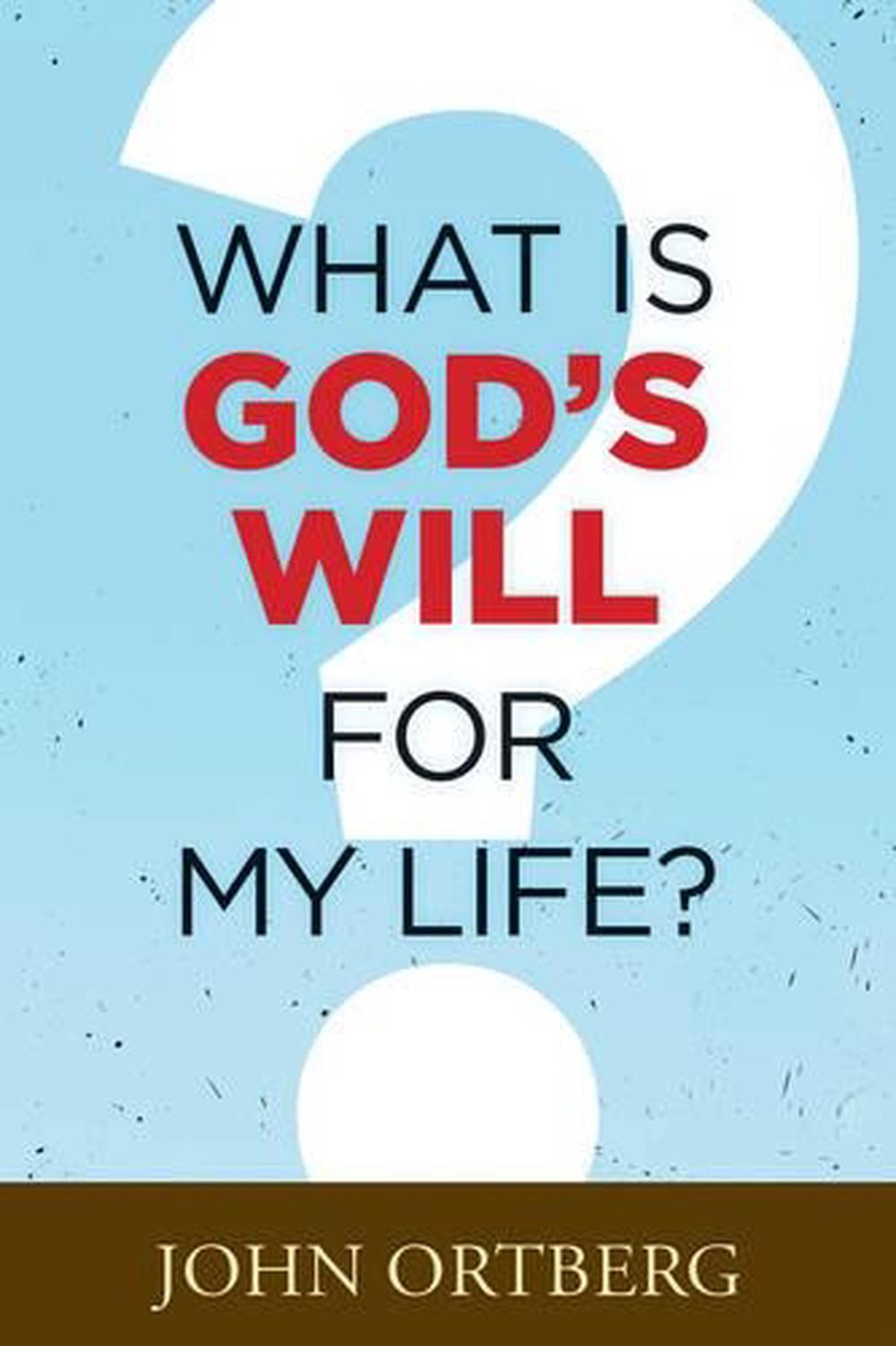 What Is God's Will for My Life?, 9781496415646