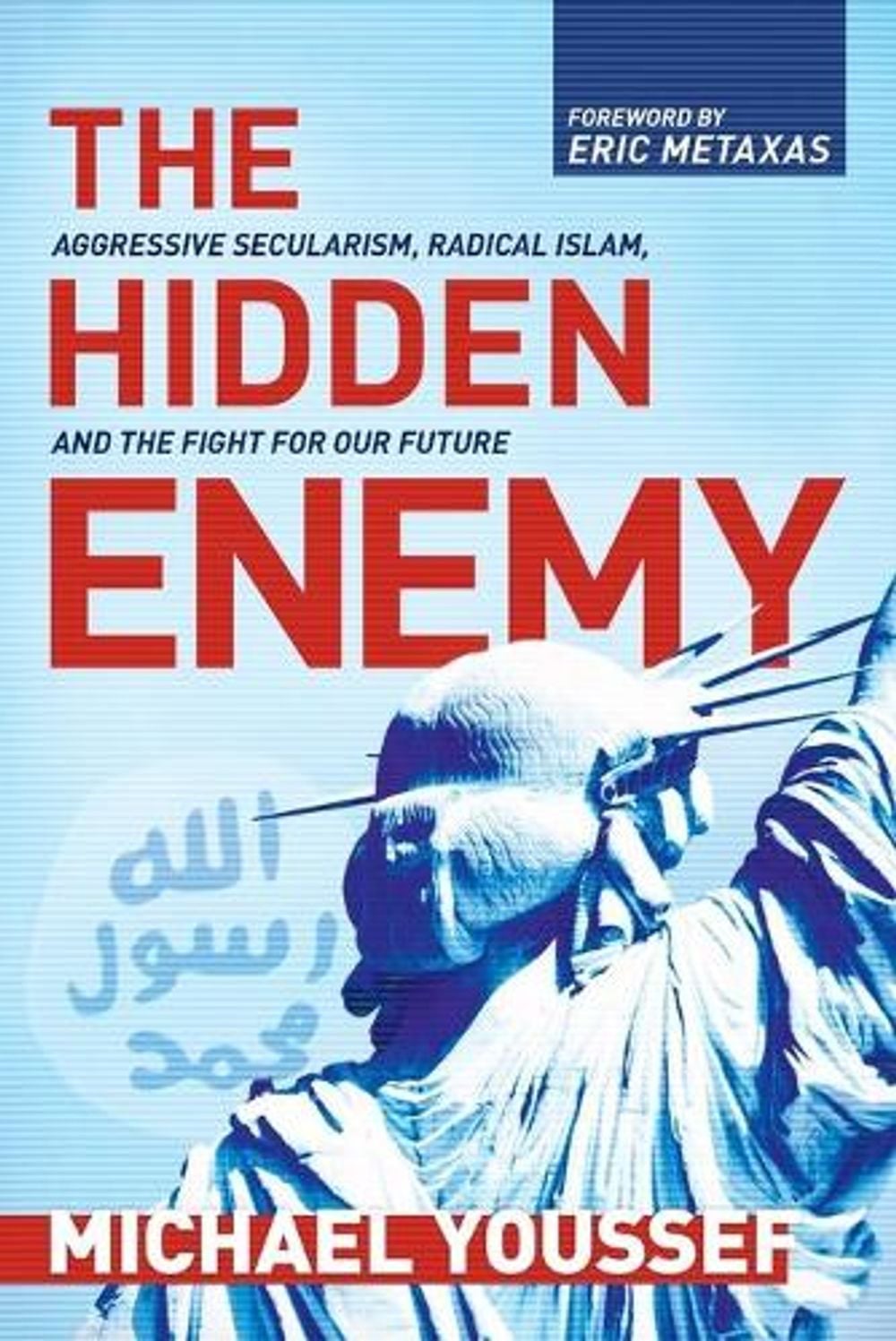 The Hidden Enemy by Michael Youssef - ISBN: 9781496431462