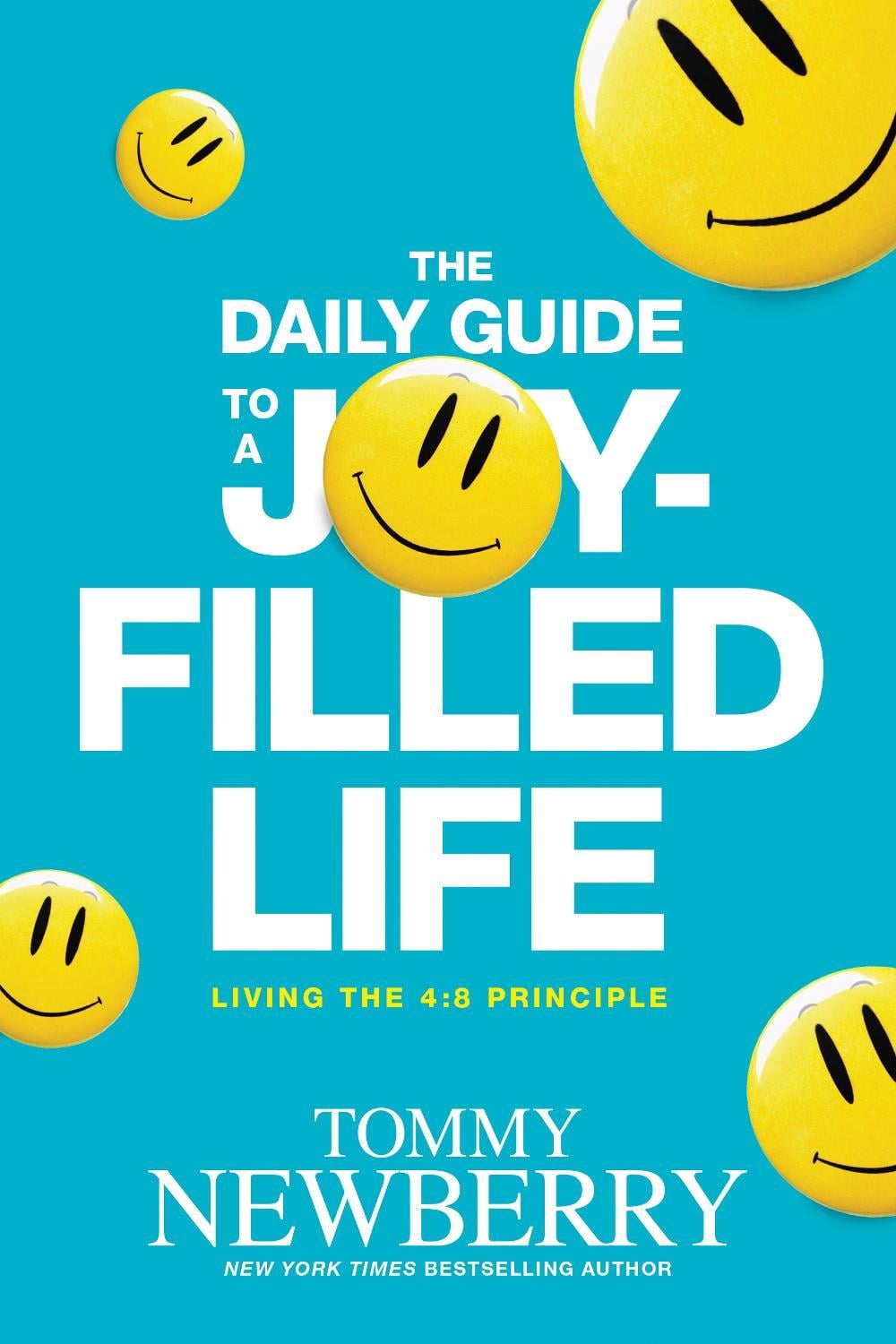 Daily Guide to a Joy-Filled Life, The by Tommy Newberry - ISBN: 9781496450715