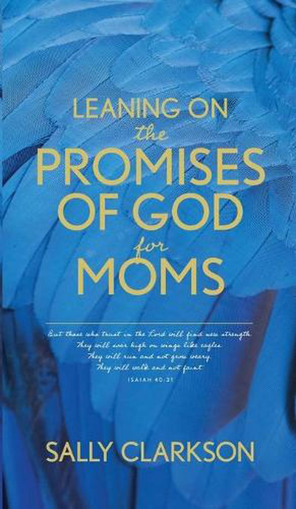 Leaning on the Promises of God for Moms, 9781496450951