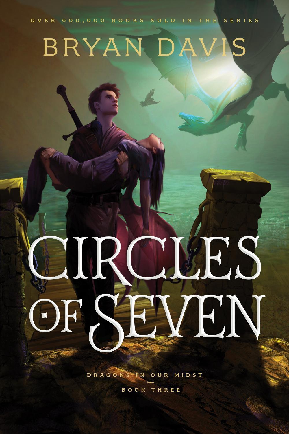 Circles of Seven by Bryan Davis - ISBN: 9781496451705