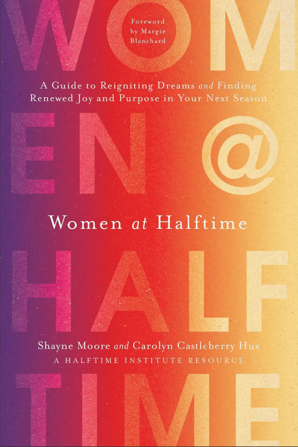 Women at Halftime by Shayne Moore - ISBN: 9781496452375