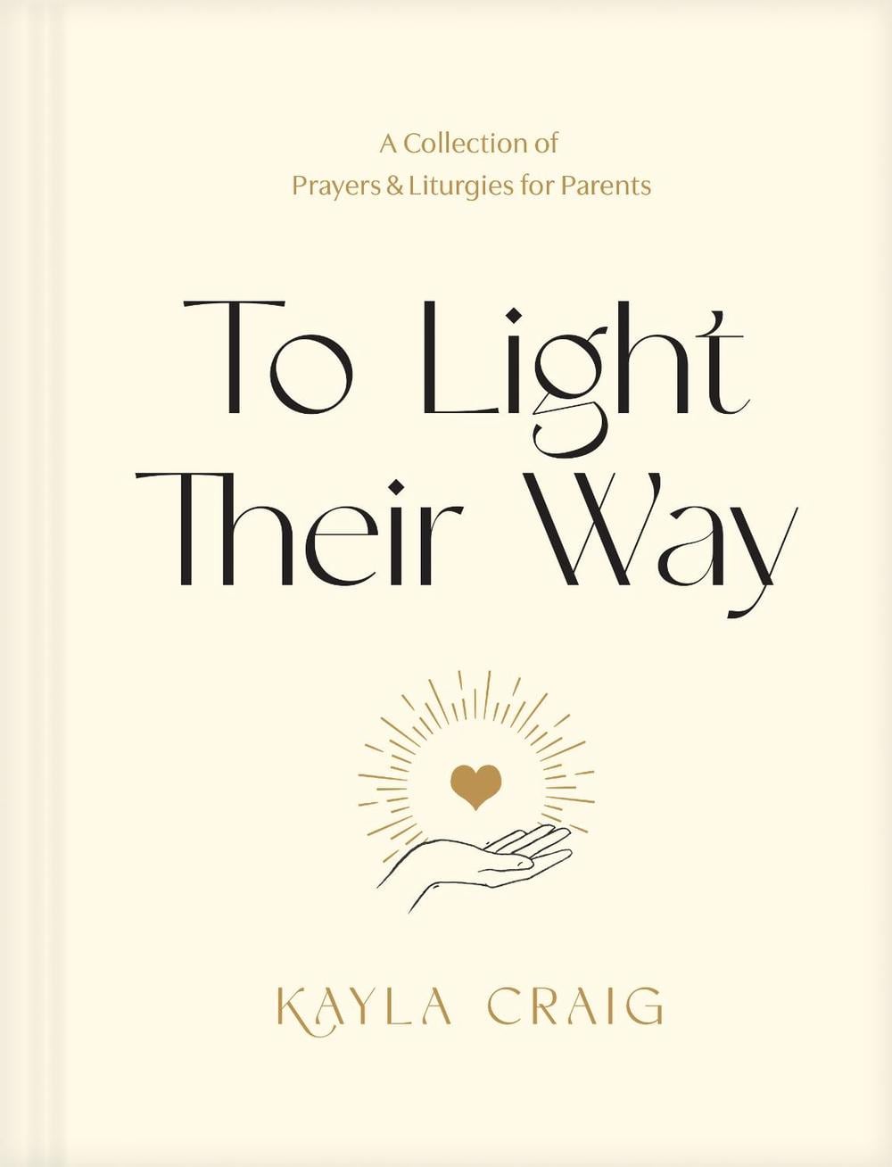 To Light Their Way by Kayla Craig - ISBN: 9781496454003