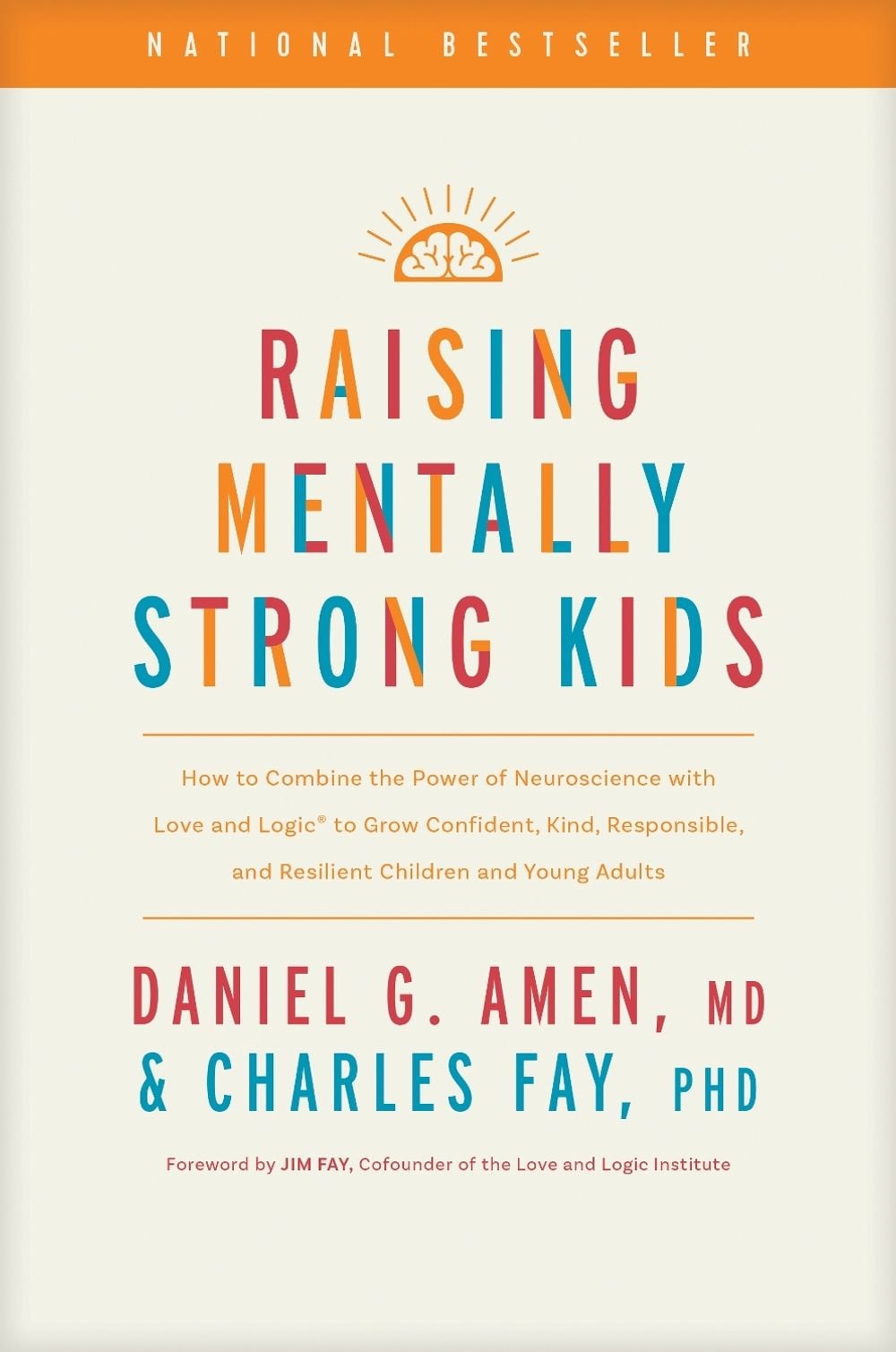 Raising Mentally Strong Kids by Daniel G. Amen - ISBN: 9781496484796