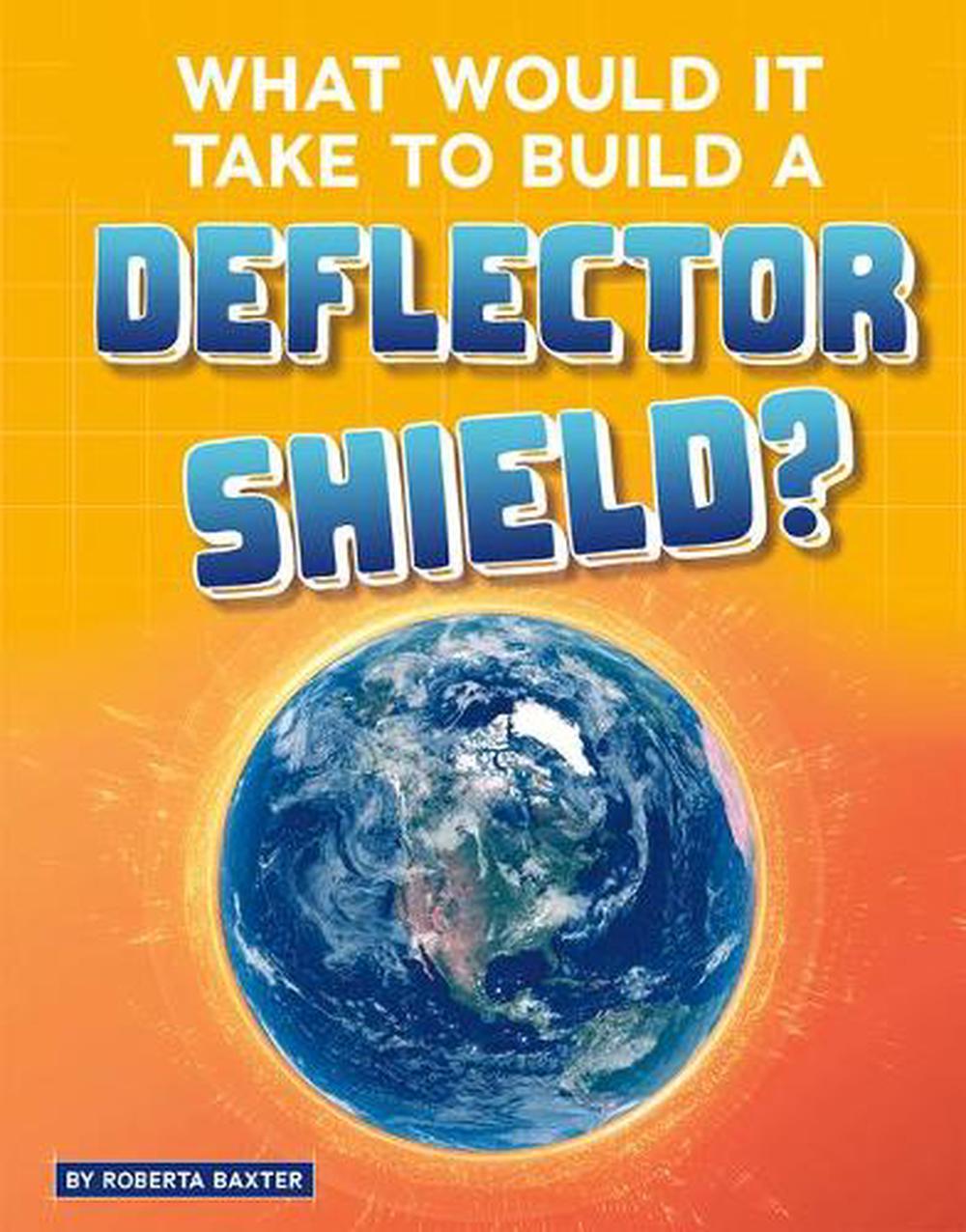 What Would it Take to Build a Deflector Shield? (SciFi Tech) by