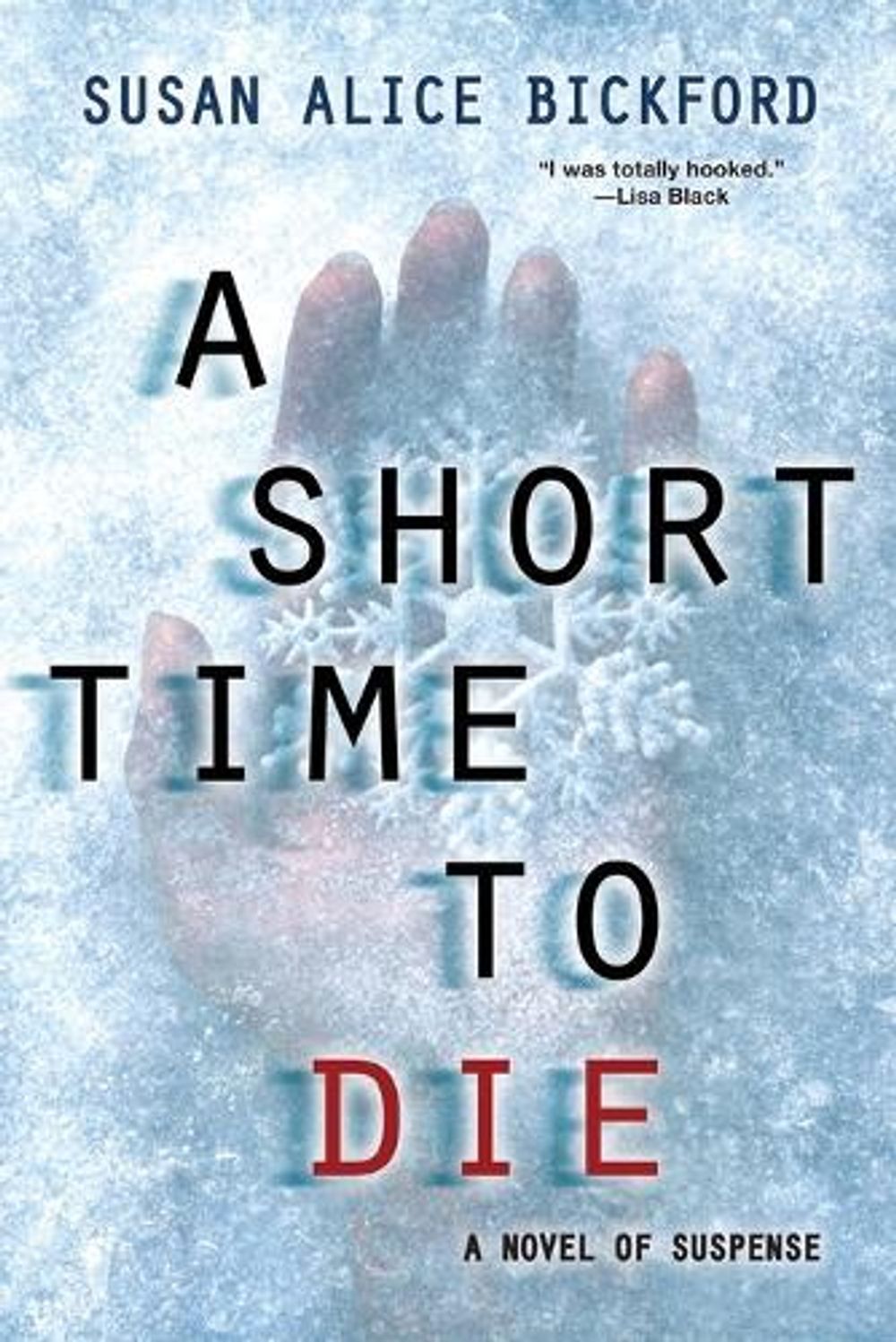 A Short Time to Die by Susan Bickford - ISBN: 9781496705945