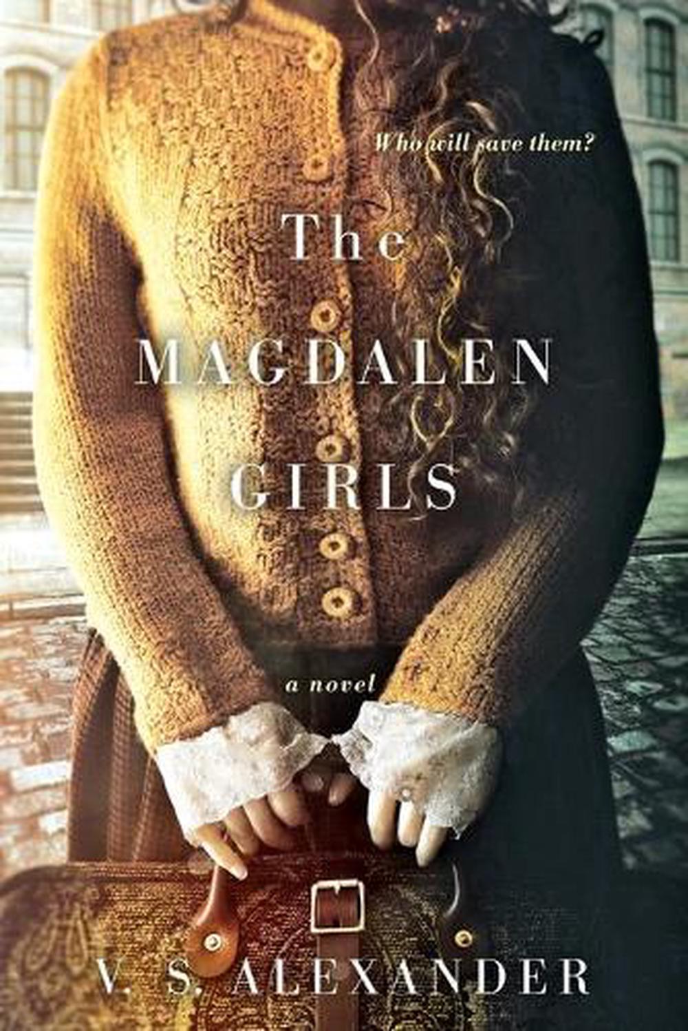 The Magdalen Girls by V.S. Alexander - ISBN: 9781496706126
