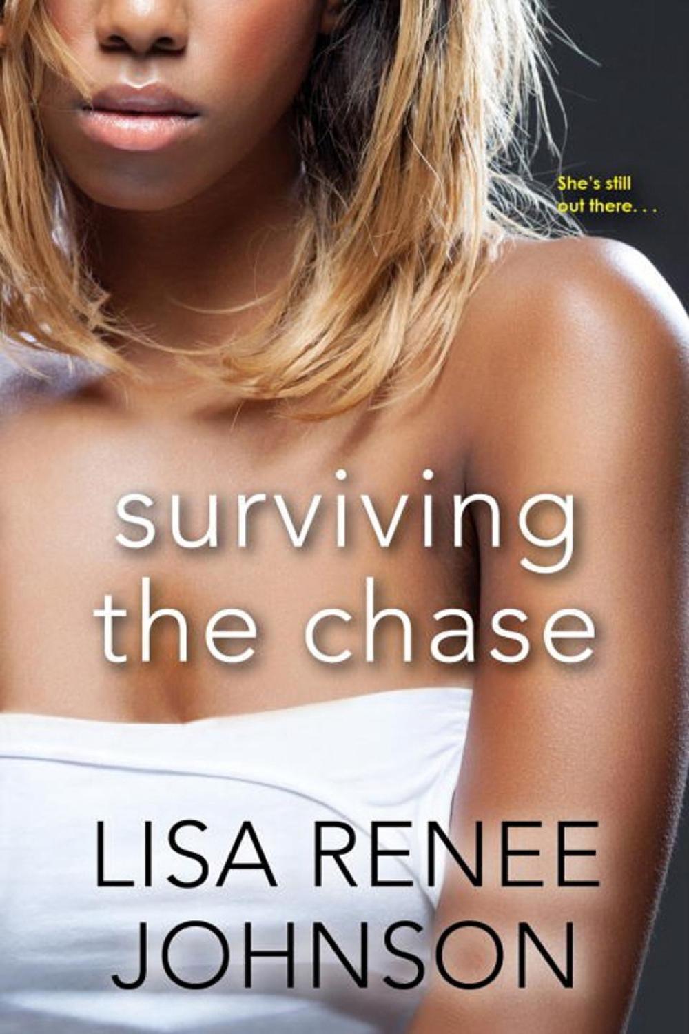 Surviving the Chase by Lisa Renee Johnson - ISBN: 9781496707970