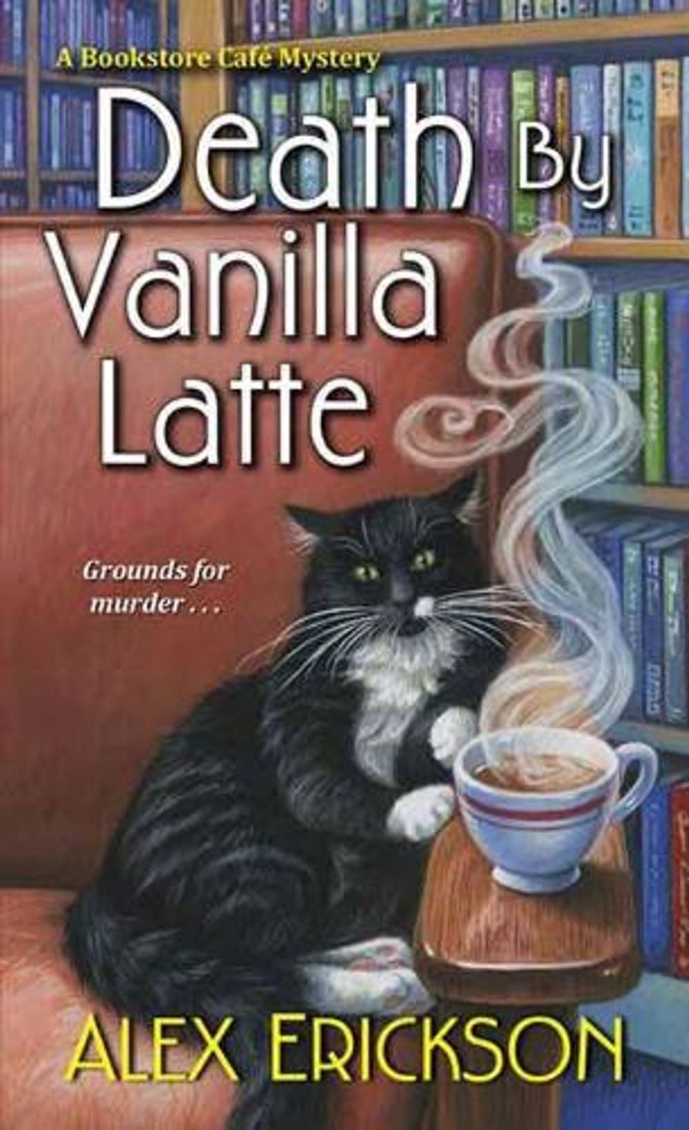 Death by Vanilla Latte by Alex Erickson - ISBN: 9781496708854
